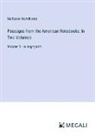 Nathaniel Hawthorne - Passages from the American Notebooks; In Two Volumes