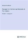 Nathaniel Hawthorne - Passages from the American Notebooks; In Two Volumes