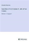 Alexander Maclaren - Expositions of Holy Scripture; St. John, In Two Volumes