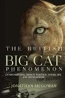 Jonathan McGowan - The British Big Cat Phenomenon