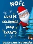 Dion McAdams - Livre de coloriage de Noël pour enfants de 2 à 5 ans