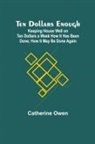 Catherine Owen - Ten Dollars Enough