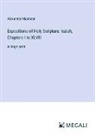 Alexander Maclaren - Expositions of Holy Scripture; Isaiah, Chapters I to XLVIII