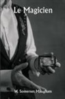 W. Somerset Maugham - Le magicien