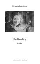 Nicolaus Bornhorn - ÜberBlendung