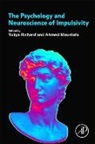 Yuliya (EDT)/ Moustafa Richard, Ahmed Moustafa, Ahmed (School of Psychology Moustafa, Moustafa Ahmed, Yuliya Richard - The Psychology and Neuroscience of Impulsivity