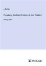 J. Sadlier - Purgatory; Doctrinal, Historical, And Poetical