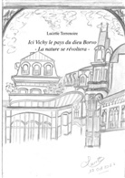 Lucette Terrenoire - Ici Vichy le Pays du dieu Borvo
