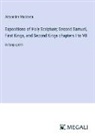 Alexander Maclaren - Expositions of Holy Scripture; Second Samuel, First Kings, and Second Kings chapters I to VII
