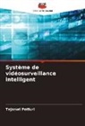 Tejaswi Potluri - Système de vidéosurveillance intelligent