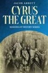 Jacob Abbott - Cyrus the Great