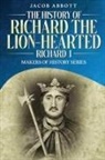 Jacob Abbott - The History of Richard the Lion-hearted (Richard I)