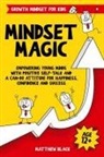 Matthew Black - Mindset Magic - Growth Mindset for Kids