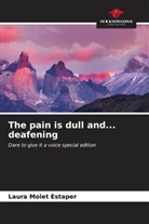 Laura Molet Estaper - The pain is dull and... deafening