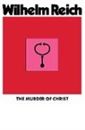 Wilhelm Reich - The Murder of Christ