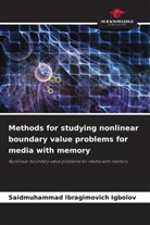Saidmuhammad Ibragimovich Igbolov - Methods for studying nonlinear boundary value problems for media with memory