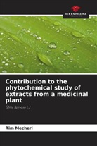 Rim Mecheri - Contribution to the phytochemical study of extracts from a medicinal plant