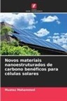 Muatez Mohammed - Novos materiais nanoestruturados de carbono benéficos para células solares