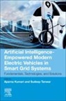 Aparna (EDT)/ Tanwar Kumari, Aparna Kumari, Sudeep Tanwar - Artificial Intelligence empowered Modern Electric Vehicles in Smart
