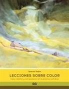 Lecciones sobre color : color, diseño y composición en la práctica artística