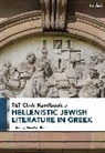 Sean A Adams, Marieke Dhont, Sean A Adams, Sean A. Adams, Marieke Dhont - T&T Clark Handbook of Hellenistic Jewish Literature in Greek