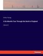 Arthur Young - A Six Months Tour Through the North of England