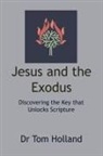 Tom Holland - Jesus and the Exodus