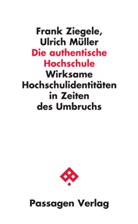 Ulrich Müller, Frank Ziegele, Eva Barlösius, Günther Burkert, Günther Burkert u a, Wilhelm Krull... - Die authentische Hochschule