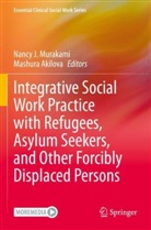 Akilova, Mashura Akilova, Nancy J Murakami, Nancy J. Murakami - Integrative Social Work Practice with Refugees, Asylum Seekers, and Other Forcibly Displaced Persons