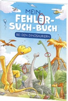 Dominik Rupp, Loewe Lernen und Rätseln, Loewe Lernen und Rätseln - Mein Fehler-Such-Buch - Bei den Dinosauriern