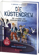 Ocke Bandixen, Nathalie Kranich, Loewe Kinderbücher, Loewe Kinderbücher - Die Küstencrew (Band 4) - Die Legende vom versunkenen Schiff