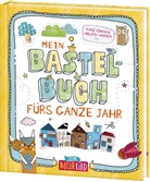 Julia Heinrich, Herr Pfeffer, Manou Wahler, Julia Heinrich, Herr Pfeffer, Manou Wahler... - Mein Bastelbuch fürs ganze Jahr