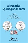 Muzafar A. (Iust Macha, Ajaz A. Bhat, Surinder Kumar Batra, Muzafar A. Macha - Alternative Splicing and Cancer