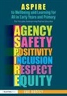 Sue Roffey, Sue (University of Western Syndney Roffey, Roffey Sue - Aspire to Wellbeing and Learning for All in Early Years and Primary