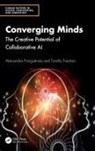 Aleksandra Przegalinska, Aleksandra Triantoro Przegalinska, Tamilla Triantoro - Converging Minds