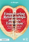 Josephine Morgan - Empowering Relationships and Sex Education
