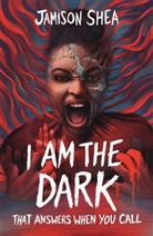 Jamison Shea - I am the Dark That Answers When You Call