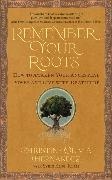 Christine Oliva Hernandez, Christine Olivia Hernandez, Syris Elijah King-Klem - Remember Your Roots - How to Awaken Your Ancestral Power and Live with Gratitude (A Book Inspired by Mayan Wisdom)