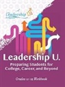 The Leadership Program - Leadership U: Preparing Students for College, Career, and Beyond