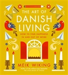 Meik Wiking, Wiking Meik - The Art of Danish Living