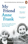 Hannah Pick-Goslar - My Friend Anne Frank