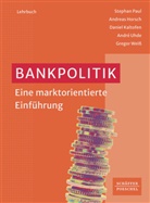 Andreas Horsch, Daniel Kaltofen, Daniel u a Kaltofen, Stephan Paul, André Uhde, Gregor Weiß - Bankpolitik