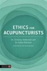 Autho, Various Authors, Dr Kathy Robinson, Kathy Robinson, Dr Christina Velderman, Robinson... - Ethics for Acupuncturists