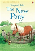 Heather Amery, Stephen Cartwright - Farmyard Tales The New Pony