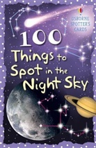 Phillip Clarke - 100 Things to Spot in the Night Sky