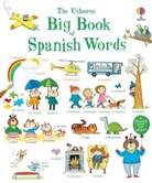 Mairi Mackinnon, Hannah Wood, Kate Hindley - Big Book of Spanish Words