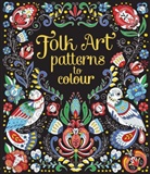 Megan Cullis, Sveta Dorosheva - Folk Art Patterns to Colour