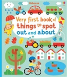Stephen Barker, Erica Harrison, Fiona Watt, Stephen Barker, Erica Harrison - Very First Book of Things to Spot: Out and About