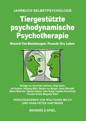 Hans-Peter Hartmann, Birgit Heintz, Kusterer, Hartmann, Hans-Peter Hartmann, … - Tiergestützte psychodynamische Psychotherapie Mensch-Tier-Beziehungen: Freunde fürs Leben