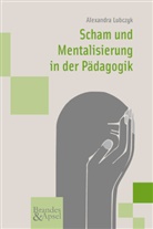 Alexandra Lubczyk - Scham und Mentalisierung in der Pädagogik